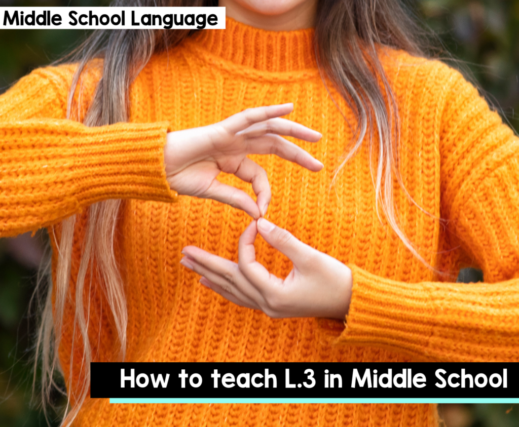 How to Teach L.3 in Middle School ELA