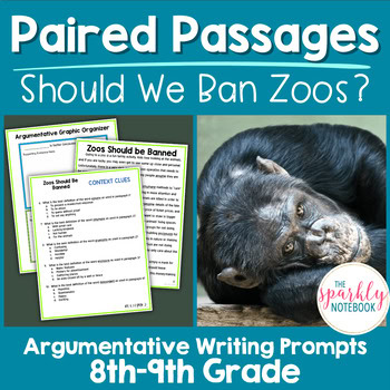Paired Passages Activity: Argumentative Writing 8th & 9th Grade Ban Zoos?
