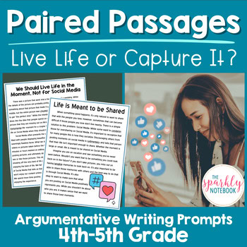 Paired Passages Argumentative Writing Prompts 4th & 5th Grade Live Social Media