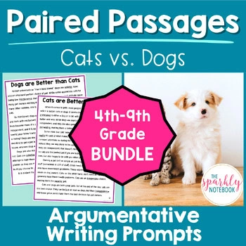 Argumentative Paired Text Passages DIFFERENTIATED Writing BUNDLE: Cats Vs. Dogs
