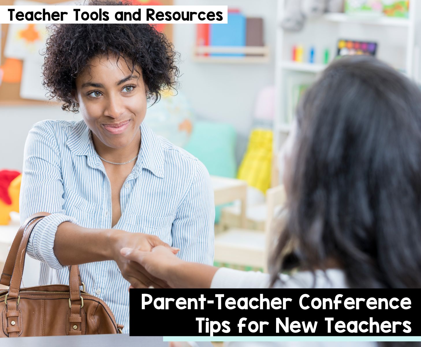 Parent-Teacher Conference Tips for New Teachers