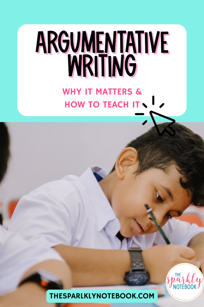 Pin image of a student writing in class. Text reads, "Argumentative writing: why it matters and how to teach it."
