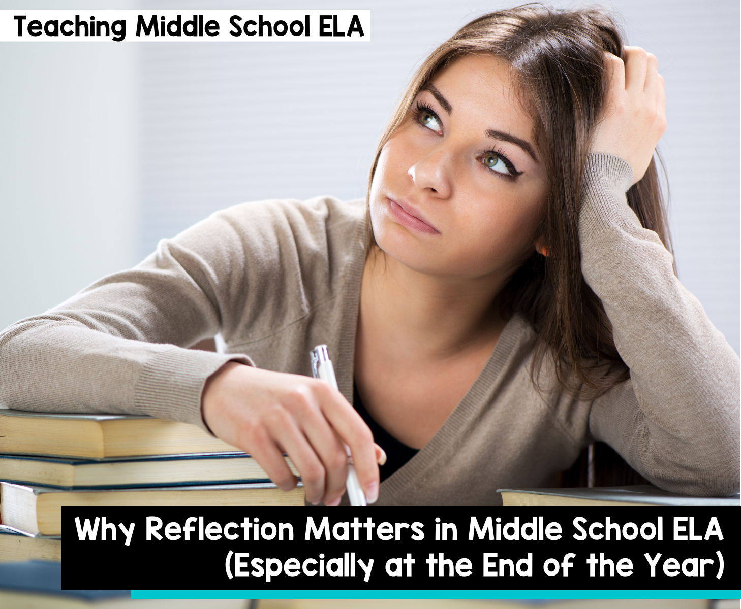 Why Reflection Matters in Middle School ELA (Especially at the End of the Year)