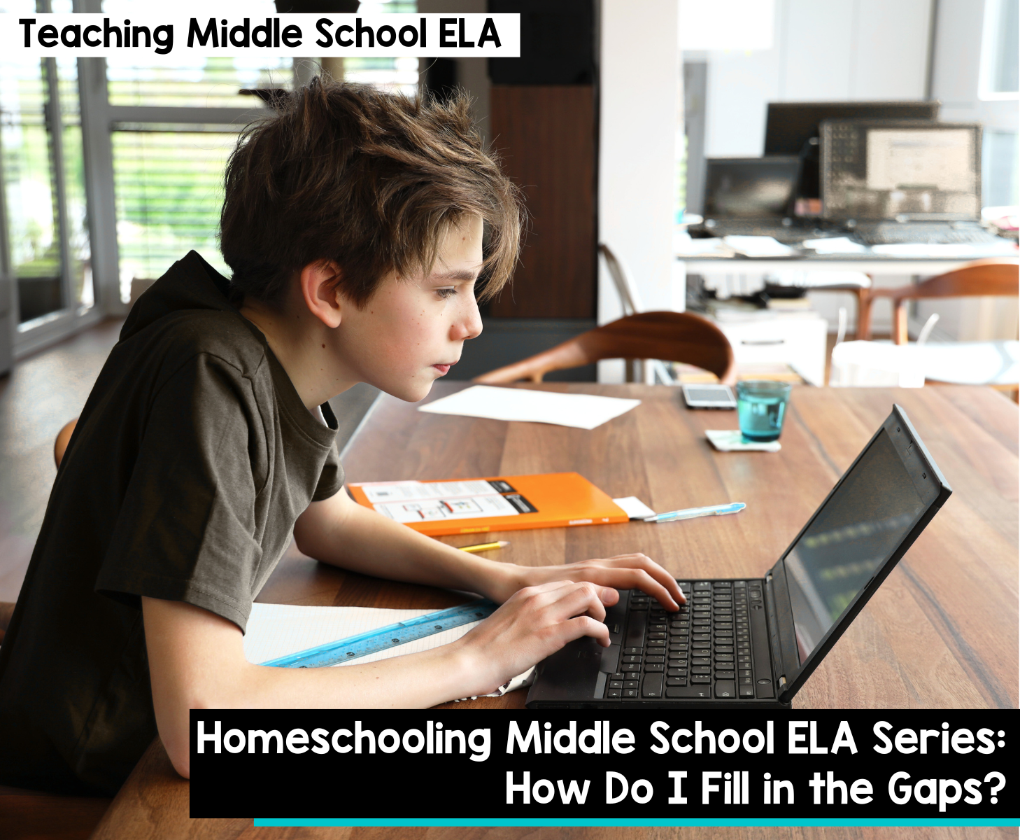 Homeschooling Middle School ELA Series How Do I Fill in the Gaps