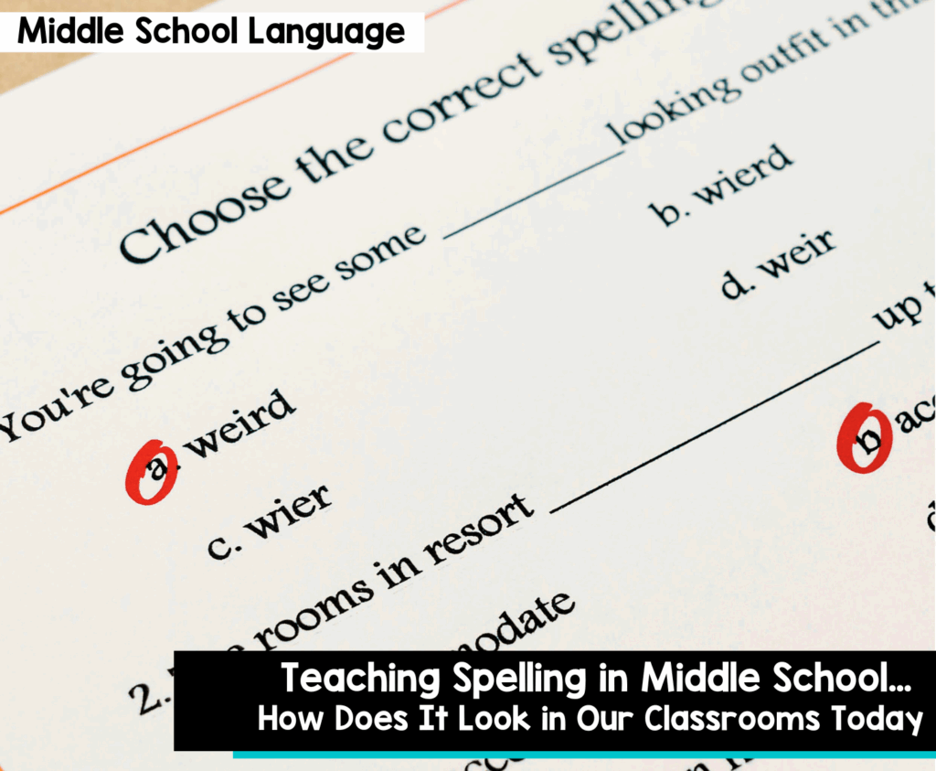 Teaching Spelling in Middle School… How Does It Look in Our Classrooms Today