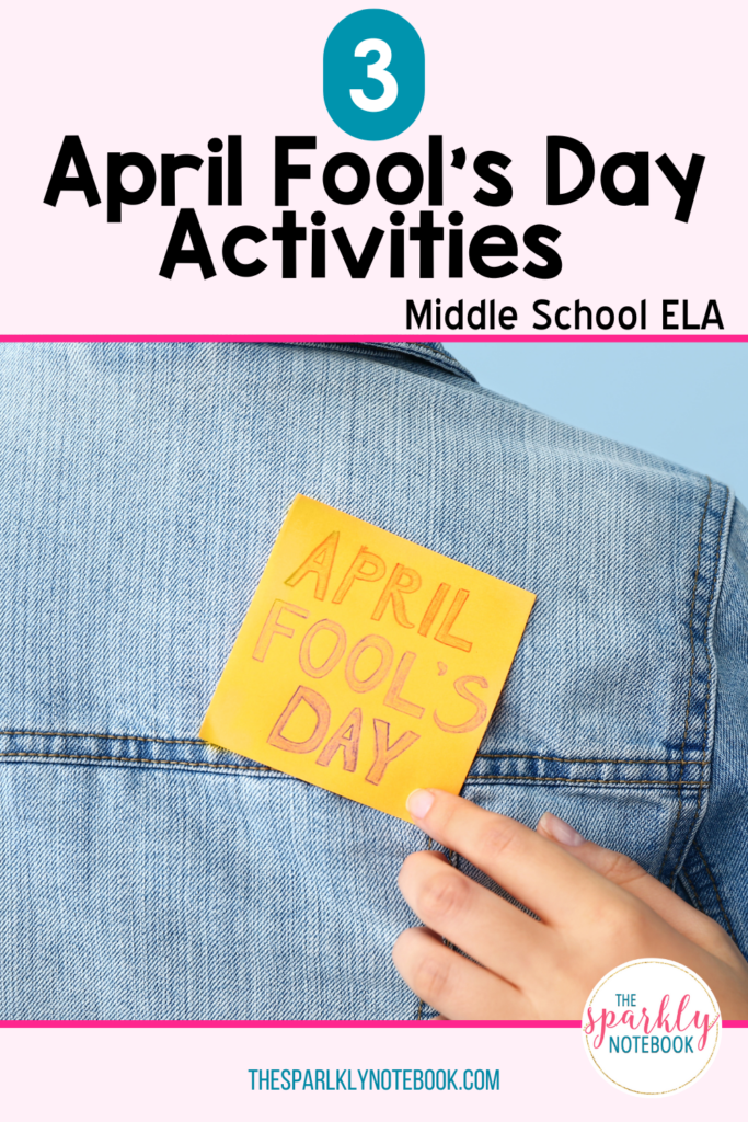 Pin image of a person holding a sticky note that says, "April Fool's Day". Text reads, "3 April Fool's Day Activities Middle School ELA"
