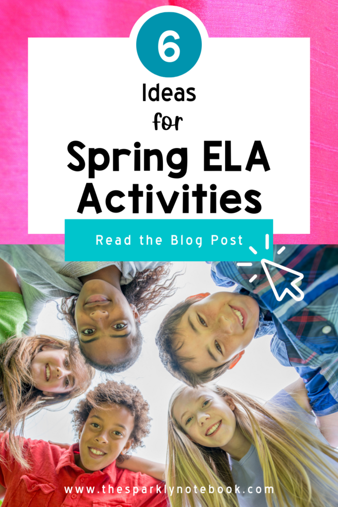 Pin image of a group of students putting their heads' together. Text reads, "6 Ideas for Spring ELA Activities".