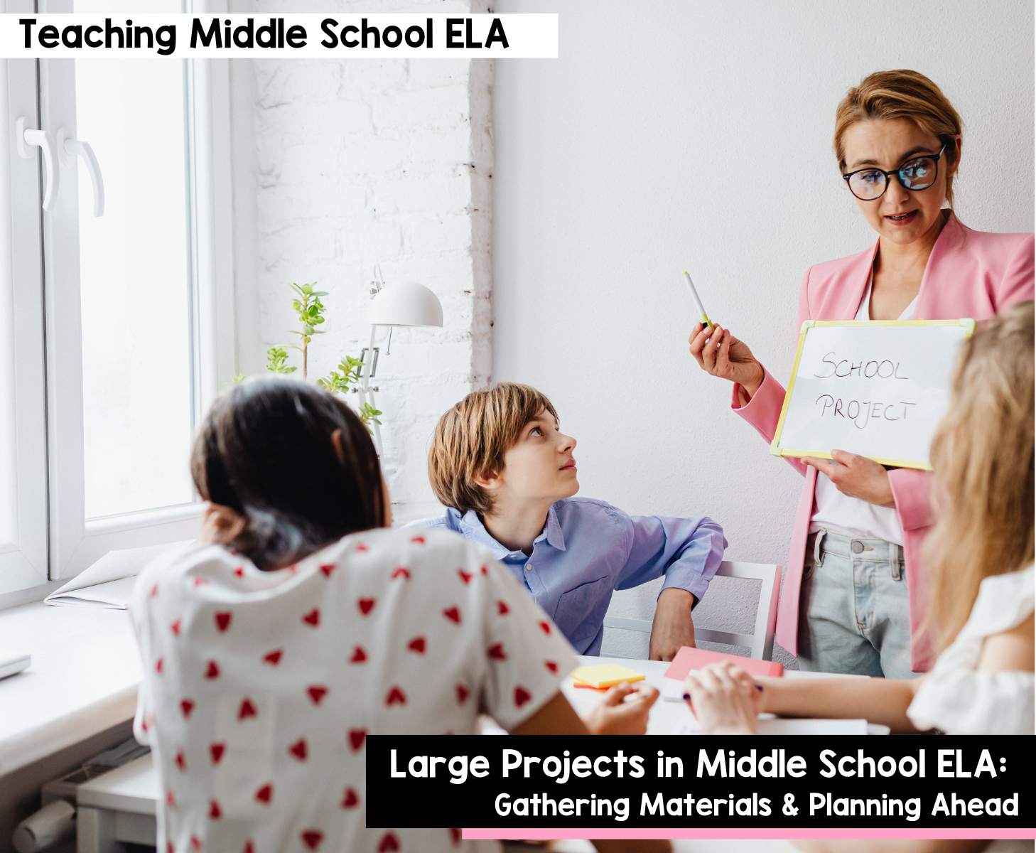Large Projects in Middle School ELA Gathering Materials & Planning Ahead