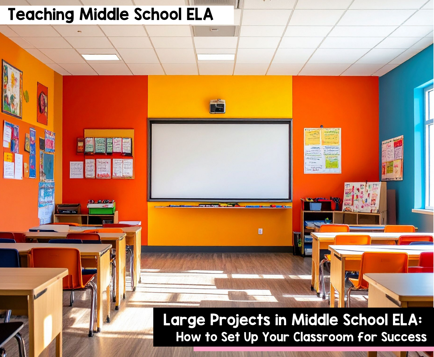 Large Projects in Middle School ELA: How to Set Up Your Classroom for Success