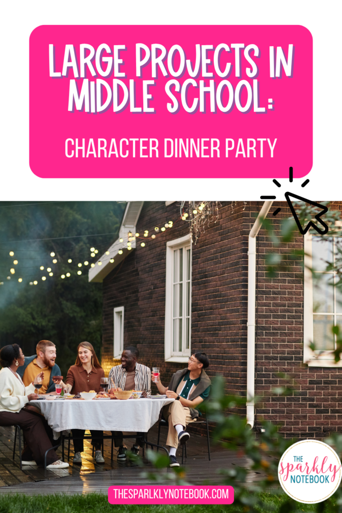Pin image of a dinner party outside of a house. The text reads, "Large Projects in Middle School: Character Dinner Party".