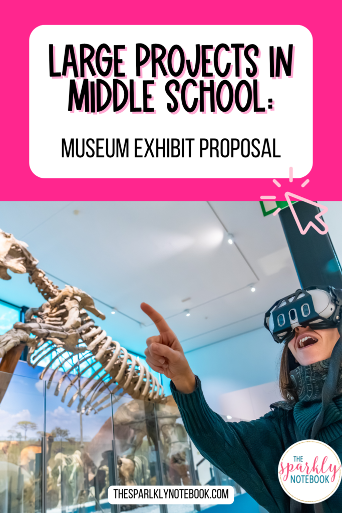 Pin image of a person going through a virtual museum. The text reads, "Large Projects in Middle School: Museum Exhibit Proposal".