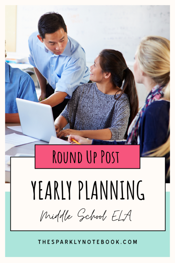 Pin image of a teacher helping other teachers with yearly planning. Text reads, "Round up post: Yearly Planning Middle School ELA".