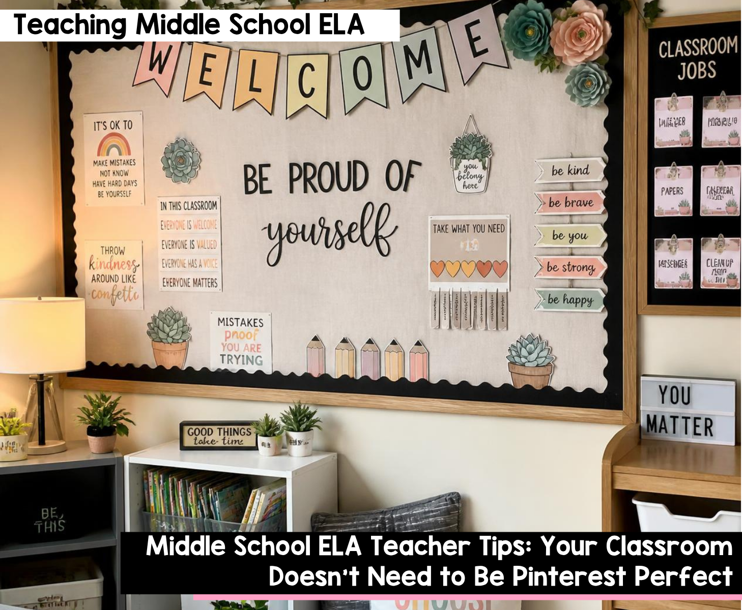Middle School ELA Teacher Tips Your Classroom Doesn't Need to Be Pinterest Perfect