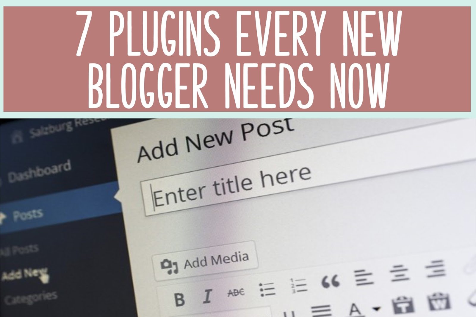 7 Best plugins for bloggers