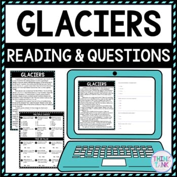 Glaciers DIGITAL Reading Passage & Questions Self Grading