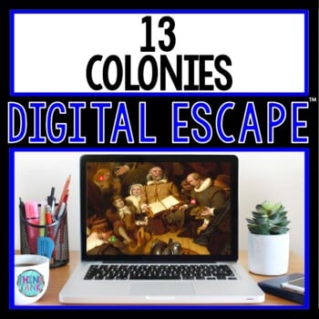 13 Colonies DIGITAL ESCAPE ROOM for Google Drive® Distance Learning