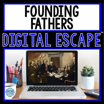 Founding Fathers DIGITAL ESCAPE ROOM for Google Drive®