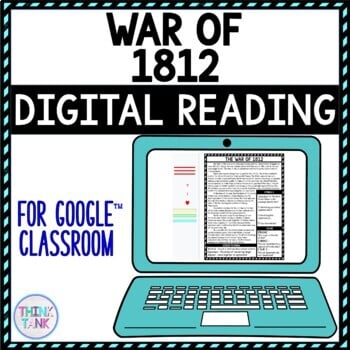 War of 1812 DIGITAL Reading Passages and Text Marking for Google Classroom™