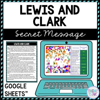 Lewis and Clark Secret Message Activity for Google Sheets™ | Distance Learning