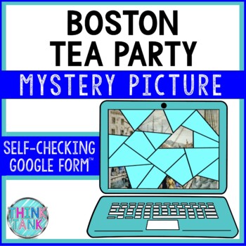 Boston Tea Party Mystery Picture Reveal - Digital SELF-CHECKING Google Form™