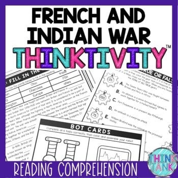 French and Indian War Thinktivity™ Reading Comprehension