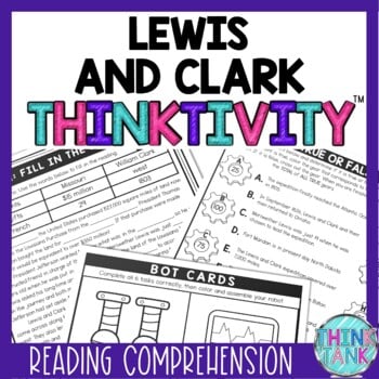 Lewis and Clark Thinktivity™ Reading Comprehension - Corps of Discovery