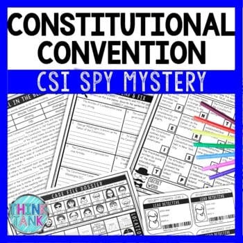 Constitutional Convention Reading Comprehension CSI Spy Mystery - Close Reading