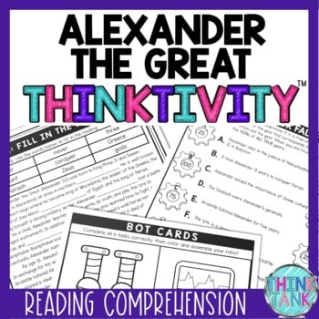 Alexander the Great Thinktivity™ Reading Comprehension - Ancient Greece
