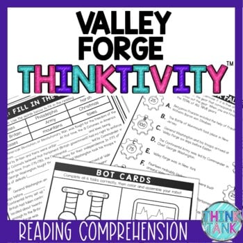 Valley Forge Thinktivity™ Reading Comprehension - Revolutionary War
