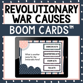 Revolutionary War Causes BOOM Cards™ - Digital Task Cards