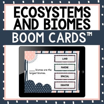 Ecosystems and Biomes BOOM Cards™ - Digital Task Cards