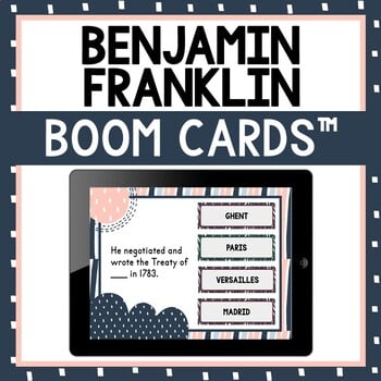 Benjamin Franklin BOOM Cards™ - Digital Task Cards - Founding Fathers