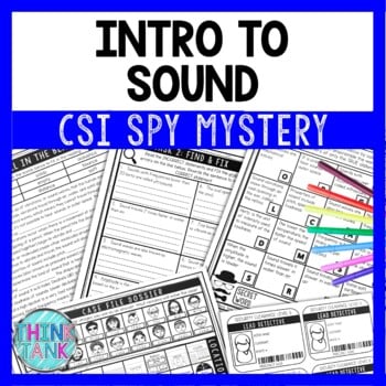 Sound and Sound Waves Reading Comprehension CSI Spy Mystery - Close Reading