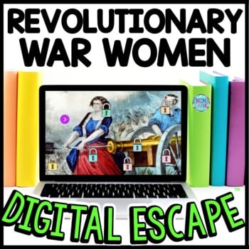 Women of the Revolutionary War Interactive DIGITAL Escape Room Reading Puzzles