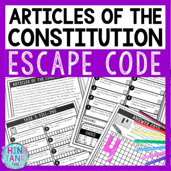 U.S. Constitution Articles Comprehension Code Escape Room - Close Reading