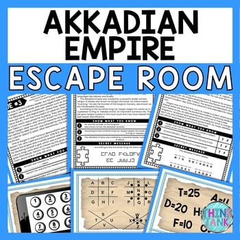 Akkadian Empire ESCAPE ROOM - Reading Comprehension - Ancient Mesopotamia