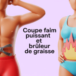 Coupe faim puissant et bruleur de graisse stylisé pour blog minceur