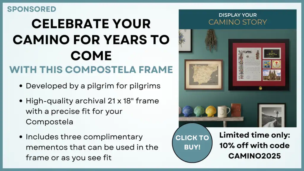 Sponsored ad for a frame designed to display Camino De Santiago Compostela certificates, featuring a styled wall with a framed Compostela, mementos, and travel photos. Text highlights its archival quality, pilgrim-created design, and a 10% discount with code CAMINO2025.