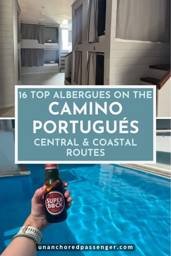 Collage with bunk beds and then a pool with a hand holding a beer and text that says "16 Top Albergues on the Camino Portugués Central & Coastal Routes"