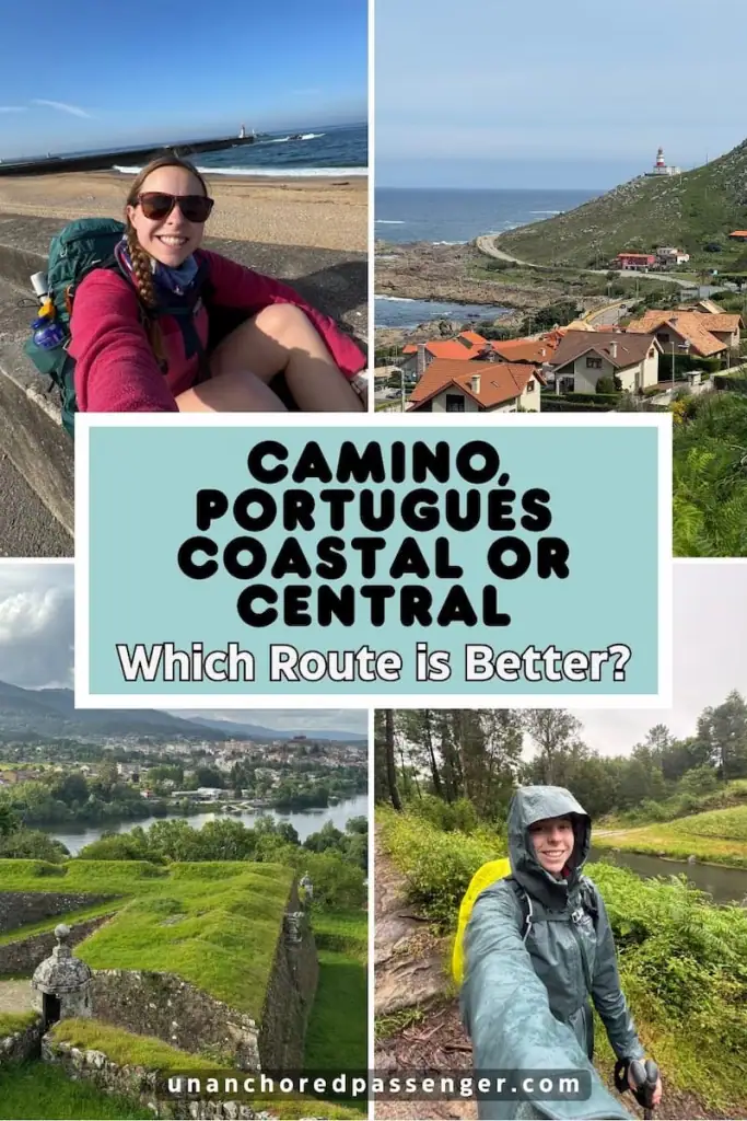 Collage with a hiker smiling sitting on a ledge with the beach in the background, rolling hills with houses and a lighthouse along the coastline, a grass-covered medieval fortress in Valença, and a hiker in a rain jacket smiling on a path next to vineyards in the rain with text that says, "Camino Portugués Coastal or Central Which Route is Better?"