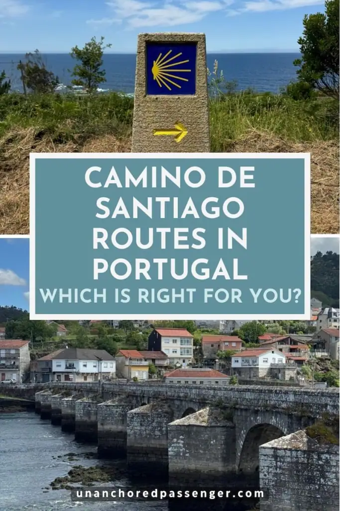 Collage with a Camino de Santiago trail marker in front of the ocean and then an image of a medieval bridge over a river with a town on the other side and text that says, "Camino de Santiago Routes in Portugal Which is Right for You?"