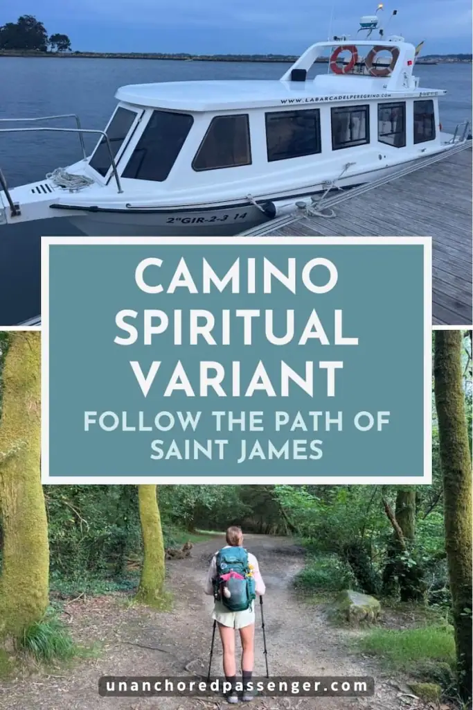 Collage that says "Camino Spiritual Variant Follow the Path of Saint James" with an image of a small boat just before sunrise and a hiker with a backpack and poles on a dirt path in the woods facing away from the camera.