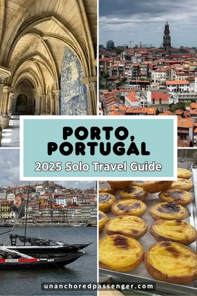 Collage with text that says, "Porto, Portugal 2025 Solo Travel Guide" and has an image of the Porto cathedral, view of orange rooftops in the city from above, boats on the river, and a tray of pasteis de nata.