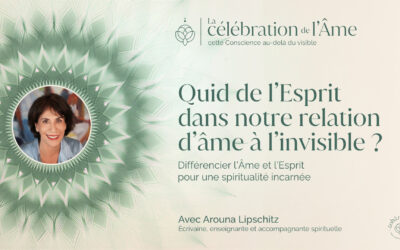 Quid de l&rsquo;Esprit dans notre relation d&rsquo;âme à l&rsquo;invisible ? Sommet en ligne (gratuit)