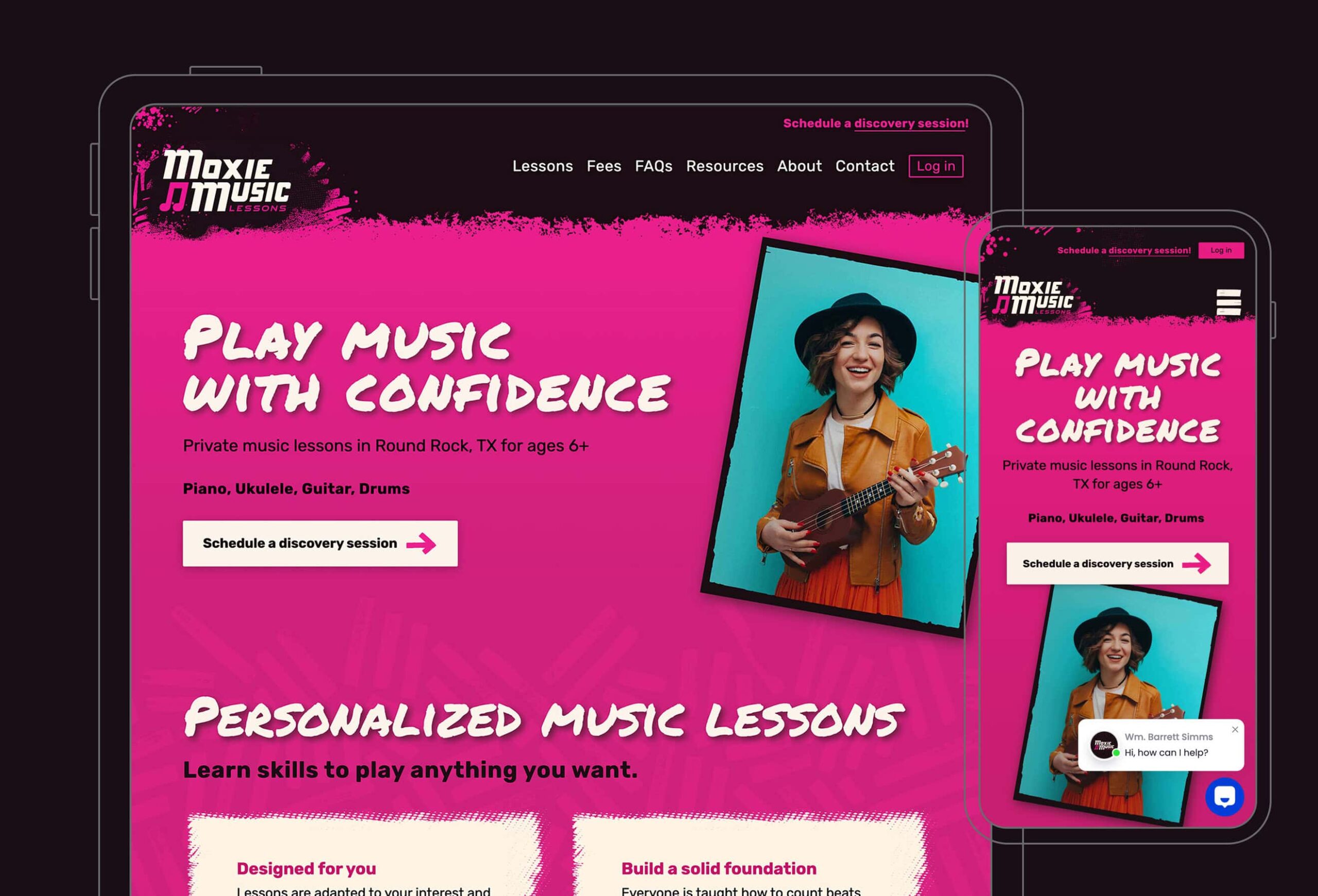 Thin-lined mockups of a tablet and mobile phone featuring the homepage design for Moxie Music Lessons with a bright pink background, hand-drawn design elements, and grunge borders. The headline reads Play music with confidence. Private music lessons in Round Rock, TX for ages six and up. A button directs you to schedule a discovery session opposit of an angled photo of a young woman smiling with a ukulele while wearing a tan leather motorcycle jacket and a navy blue fedora hat.