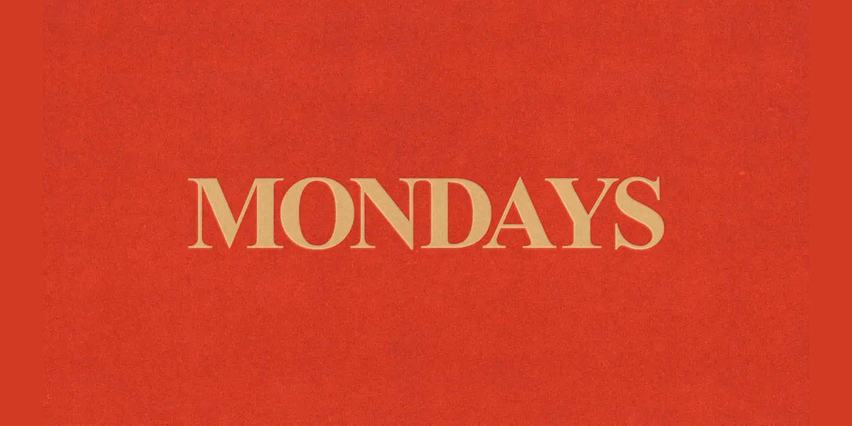 Mondays