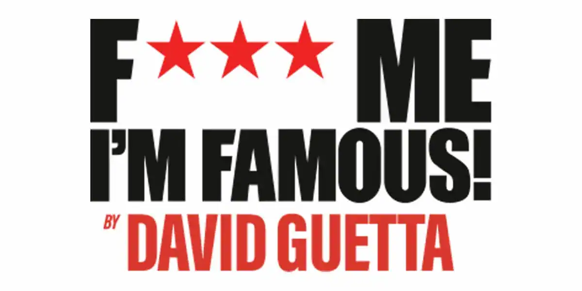 F*** Me I'm Famous! by David Guetta