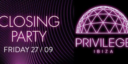 Privilege Ibiza Closing Party