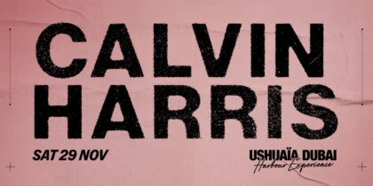 Calvin Harris regresa a Ushuaïa Dubai Harbour Experience