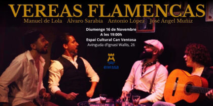 Vereas flamencas, concierto por el Día Internacional del Flamenco en Ibiza
